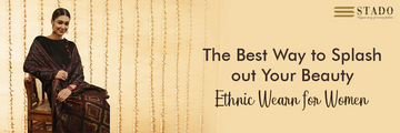 Ethnic Wear for Women-The Best Way to Splash out Your Beauty