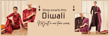 Shop smart this Diwali - Not just a one-time wear
