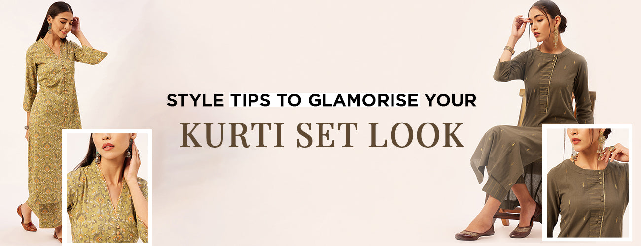 Style Tips To Glamorise Your Kurti Set Look